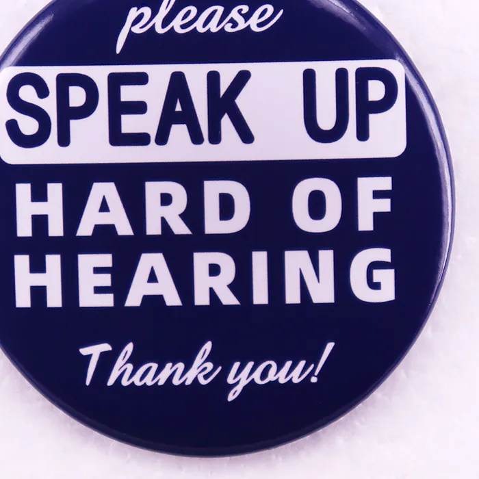 Authentic Please Speak Up A Hard- Of- Hearing Pinback Talisman