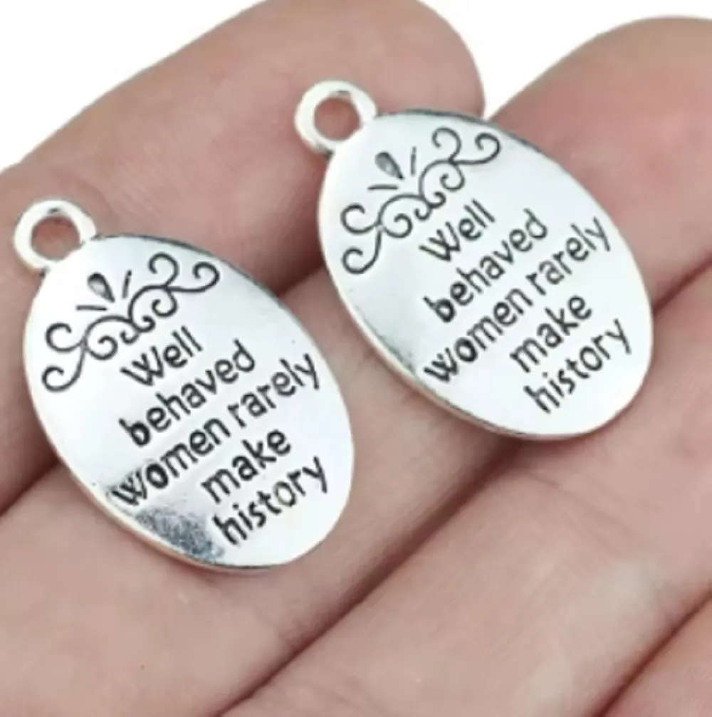 Authentic 10 Pcs/Lot Oval Antique Silver Plated Letter Charms Well behaved women rarely make history Pendant For Women DIY Jewelry Making